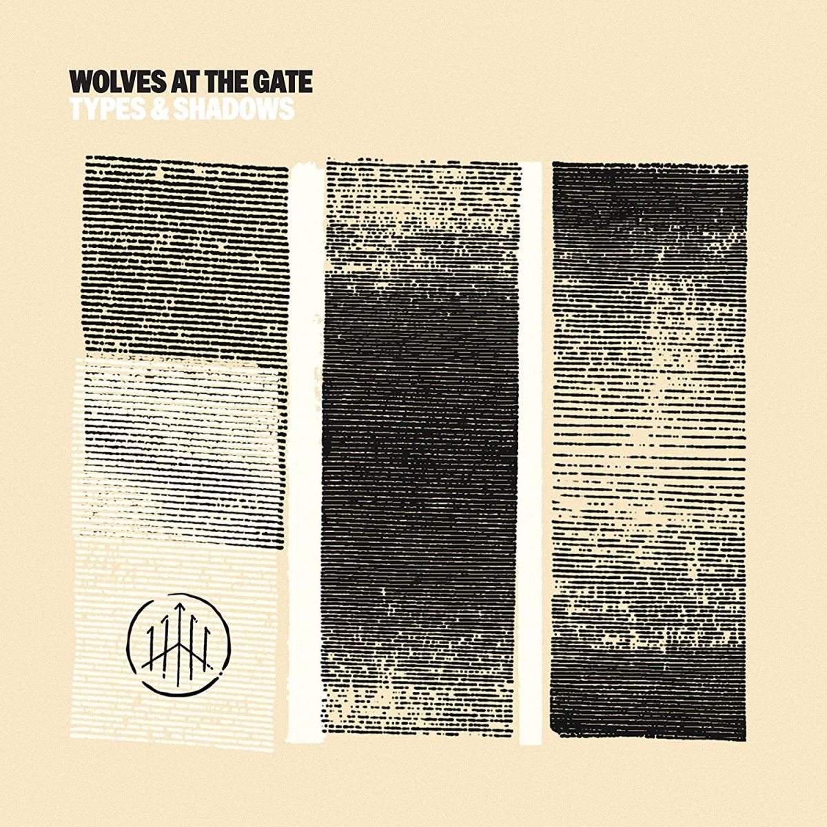 War in the Time of Peace –  Wolves At The Gate [Types &&nbsp;Shadows]